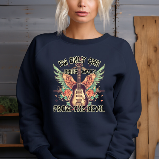 One Drink Away from the Devil Graphic Sweatshirt